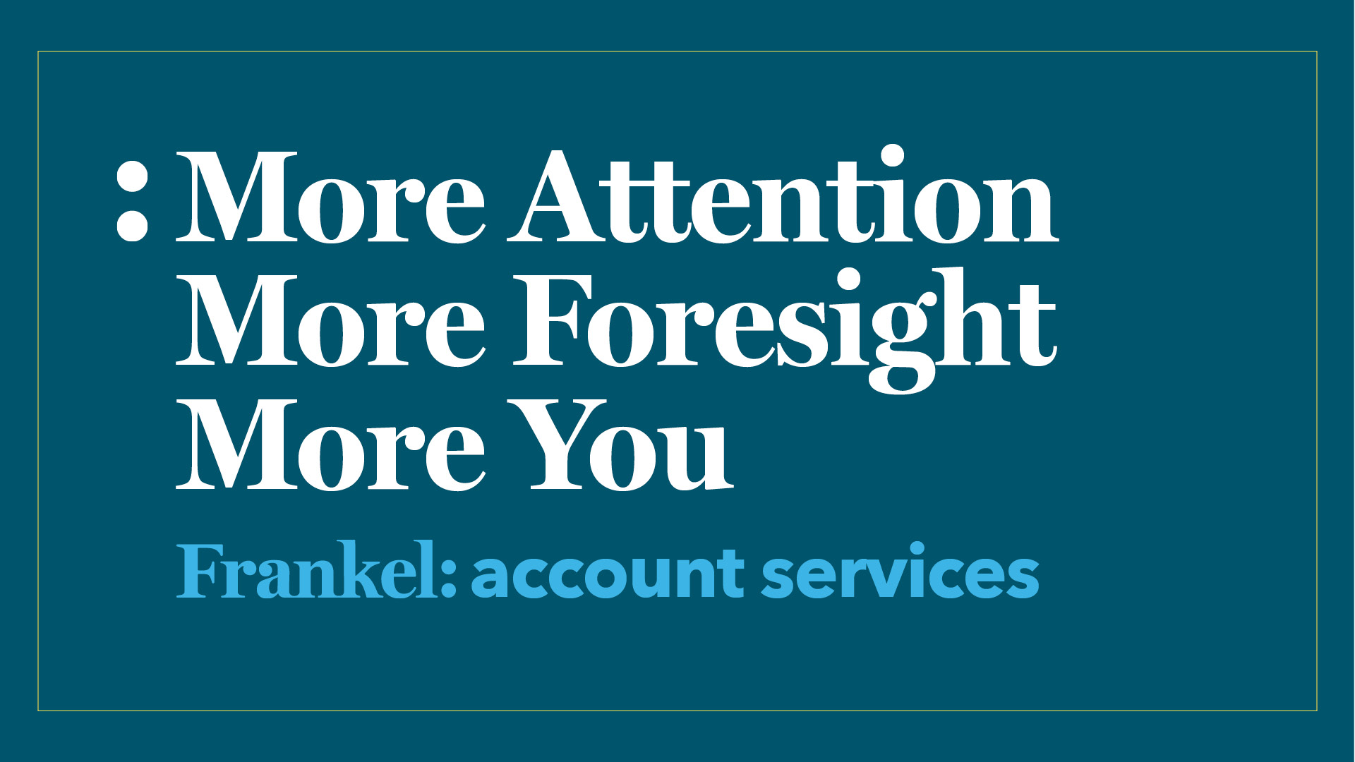 Frankel Agency Account Services